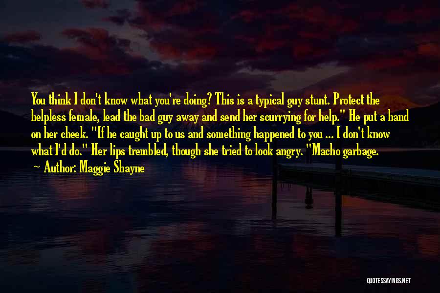 I Don't Know What Happened To Us Quotes By Maggie Shayne