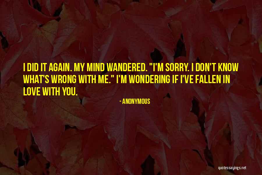 I Don't Know What I Did Wrong Quotes By Anonymous I Don't Know What I Did Wrong Quotes By Anonymous
