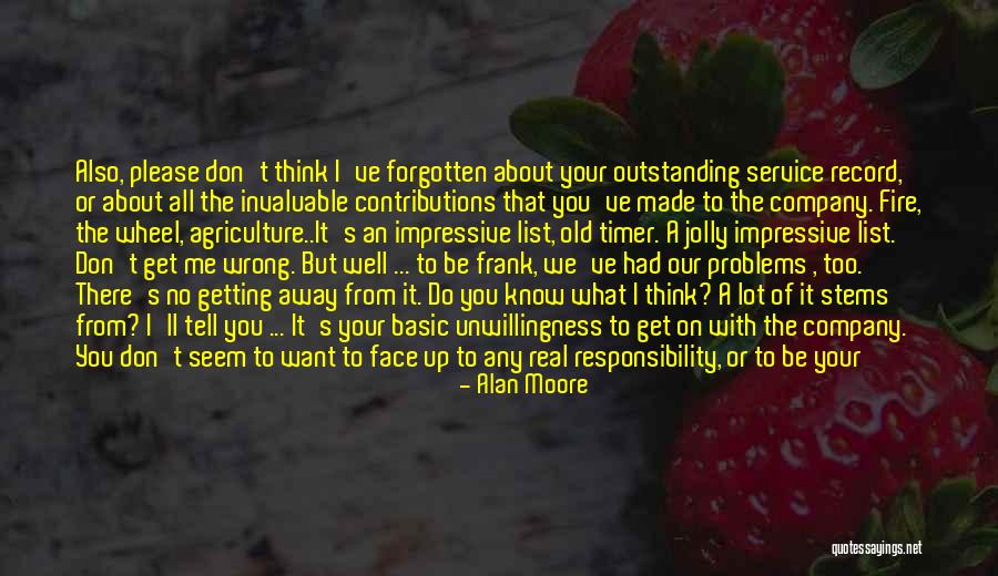 I Don't Know What I Do Wrong Quotes By Alan Moore