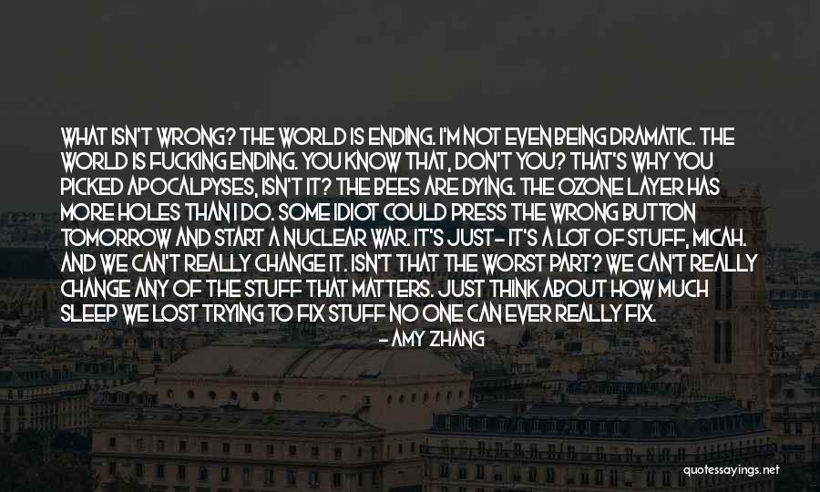 I Don't Know What I Do Wrong Quotes By Amy Zhang