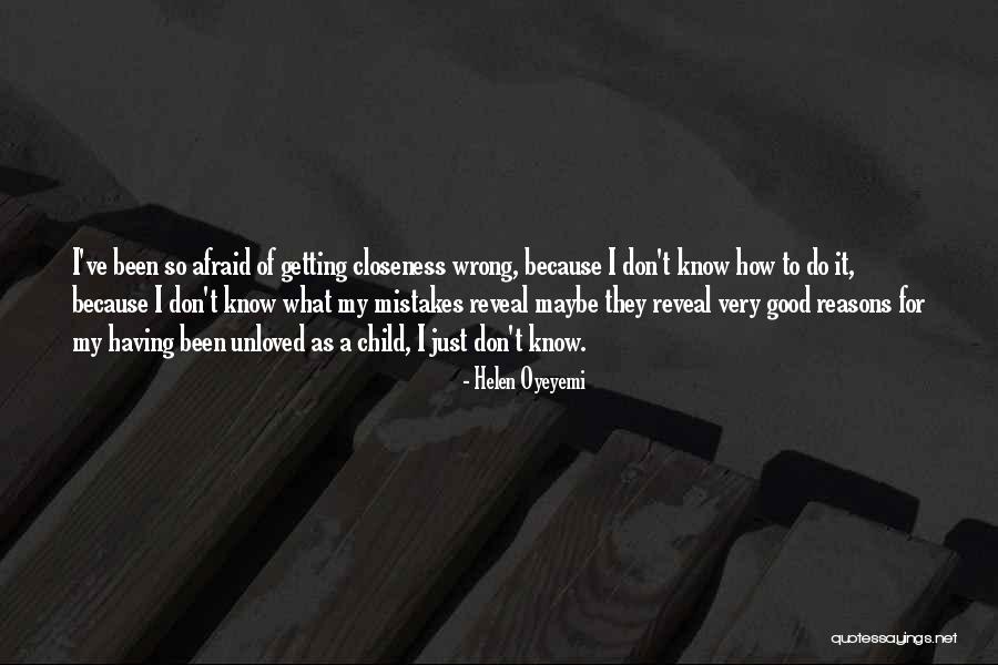 I Don't Know What I Do Wrong Quotes By Helen Oyeyemi