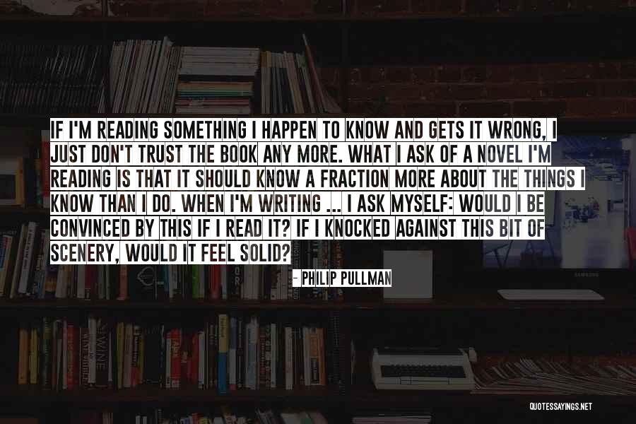 I Don't Know What I Do Wrong Quotes By Philip Pullman