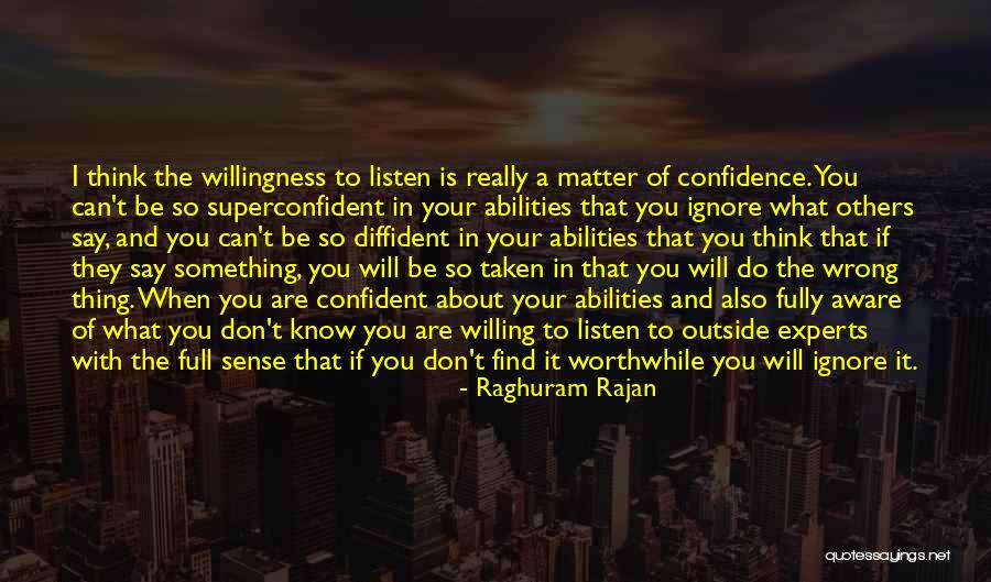 I Don't Know What I Do Wrong Quotes By Raghuram Rajan