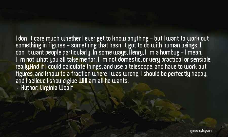 I Don't Know What I Do Wrong Quotes By Virginia Woolf