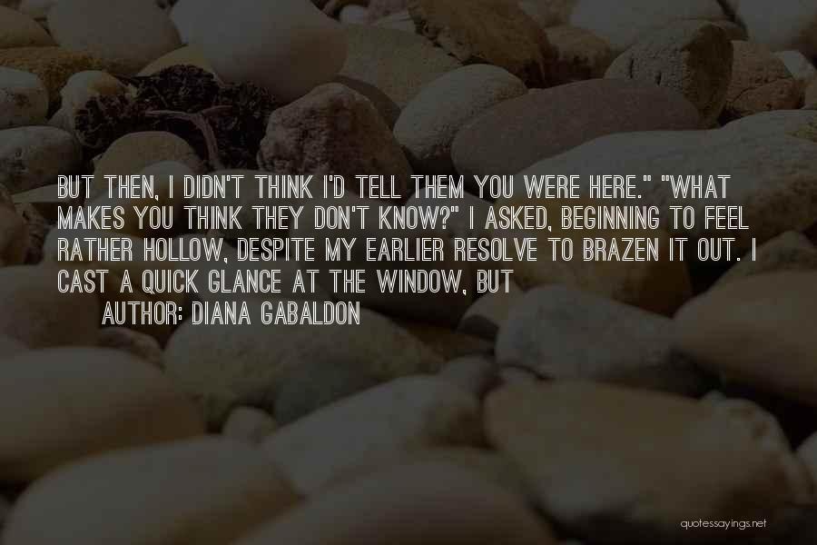 I Don't Know What I Feel Quotes By Diana Gabaldon