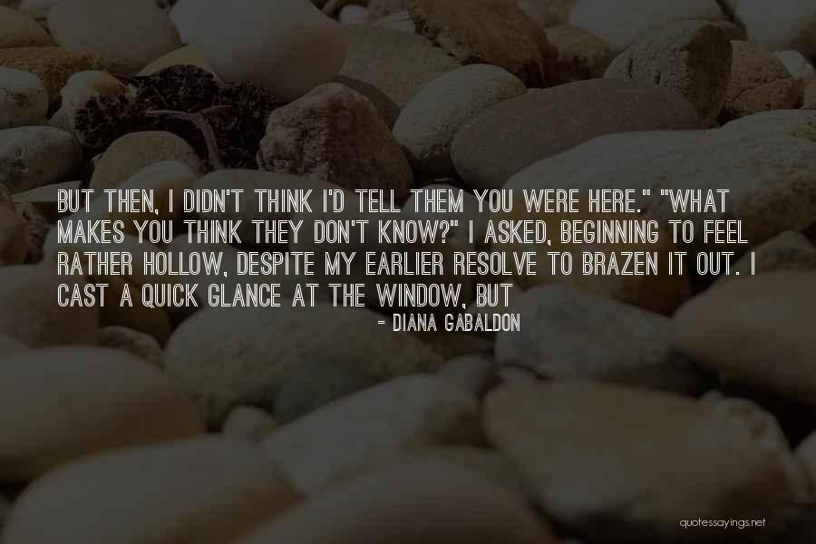 I Don't Know What I Feel Quotes By Diana Gabaldon