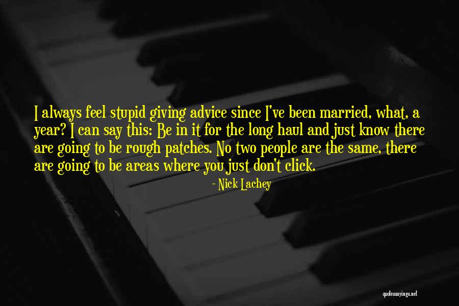 I Don't Know What I Feel Quotes By Nick Lachey