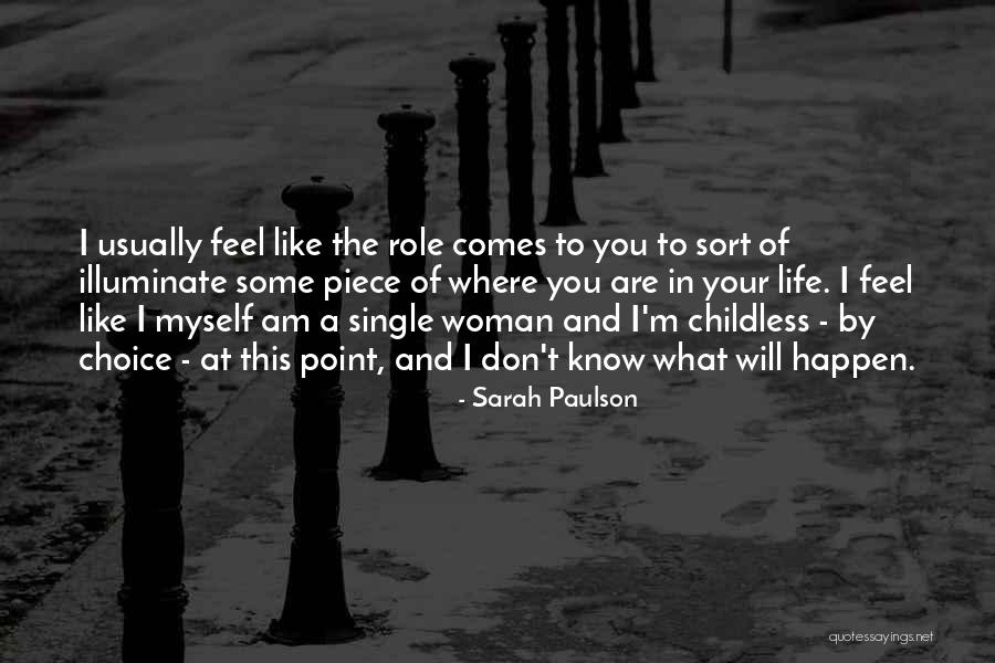 I Don't Know What I Feel Quotes By Sarah Paulson