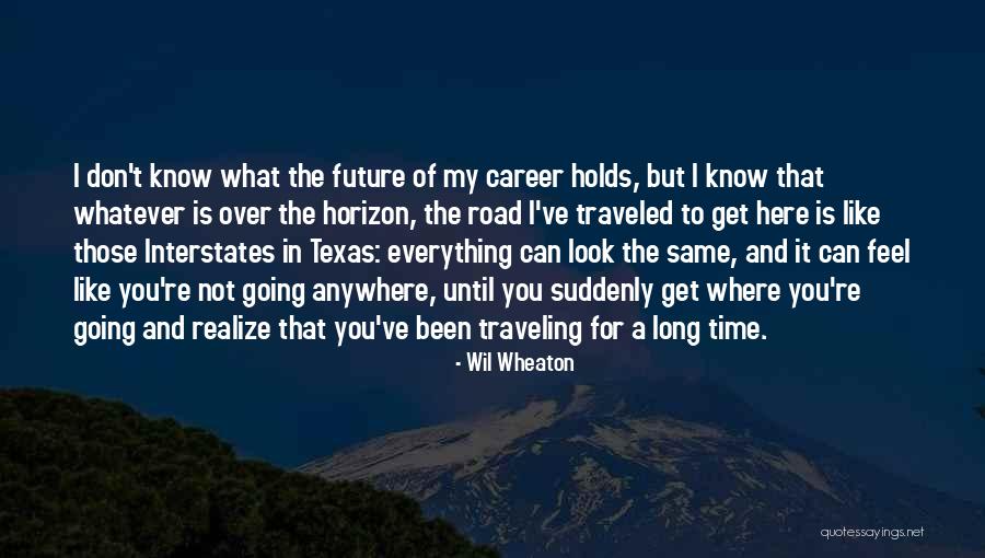 I Don't Know What I Feel Quotes By Wil Wheaton I Don't Know What I Feel Quotes By Wil Wheaton