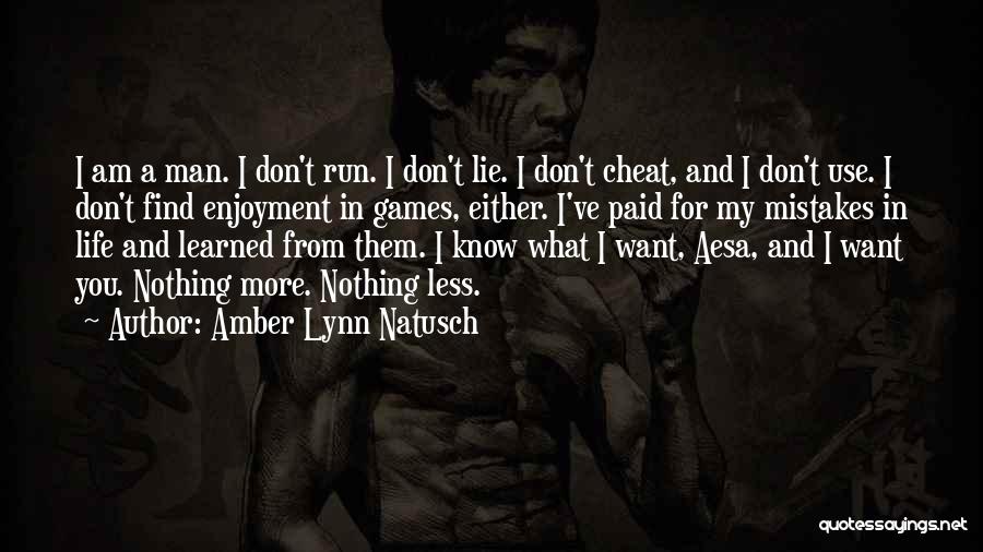 I Don't Know What I Want In Life Quotes By Amber Lynn Natusch