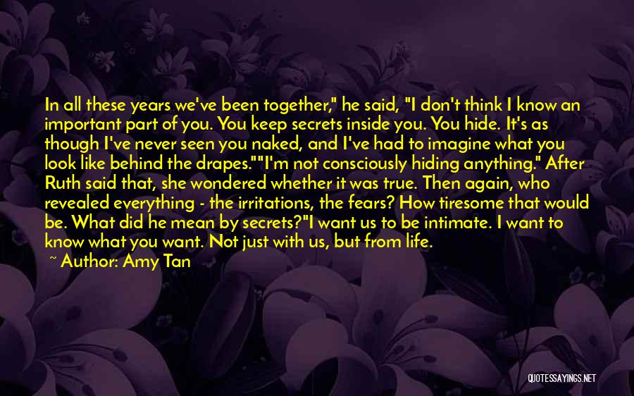 I Don't Know What I Want In Life Quotes By Amy Tan