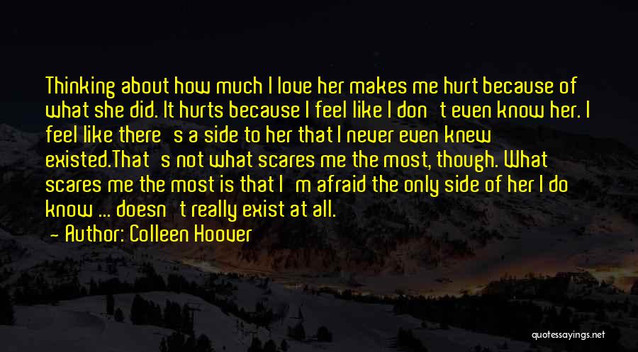 I Don't Know What Love Is Quotes By Colleen Hoover