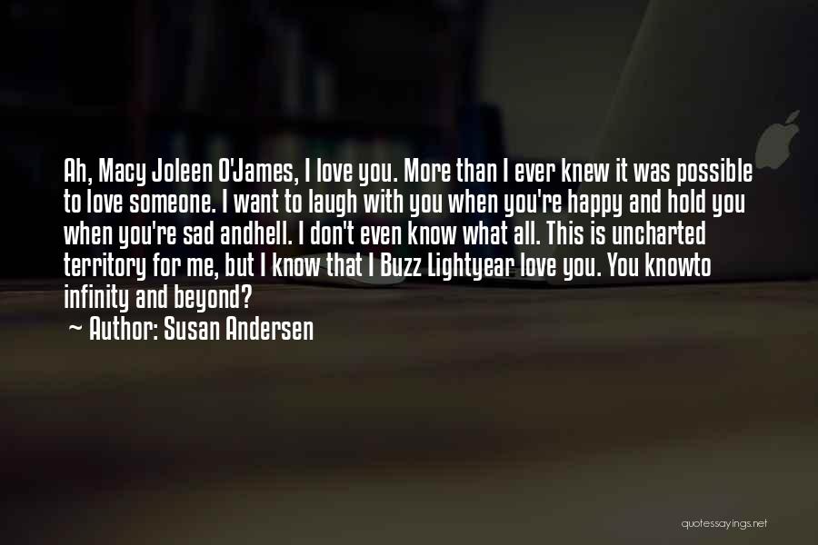 I Don't Know What Love Is Quotes By Susan Andersen