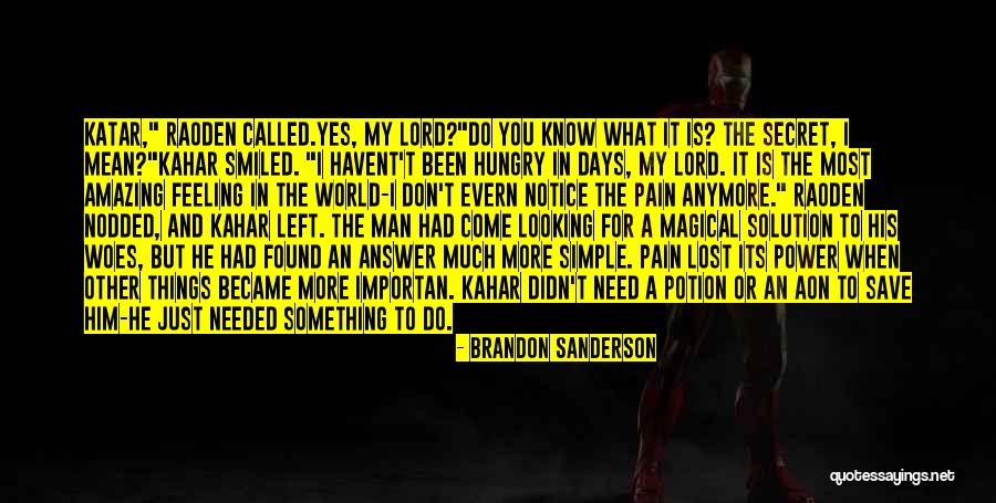 I Don't Know What To Do Anymore Quotes By Brandon Sanderson