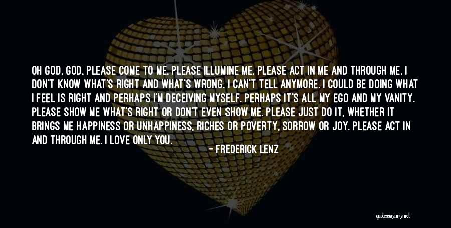 I Don't Know What To Do Anymore Quotes By Frederick Lenz