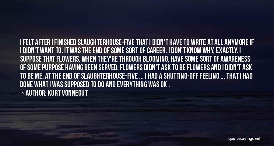 I Don't Know What To Do Anymore Quotes By Kurt Vonnegut