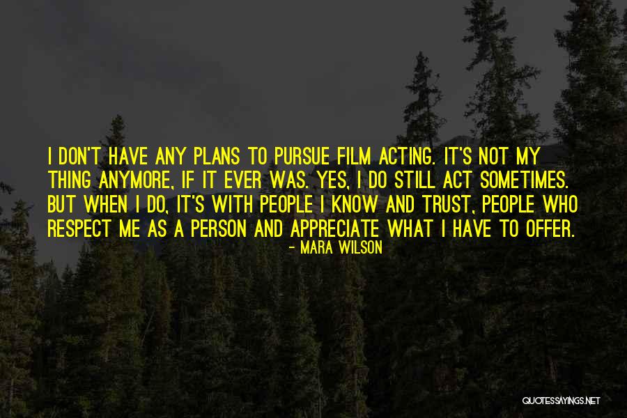 I Don't Know What To Do Anymore Quotes By Mara Wilson