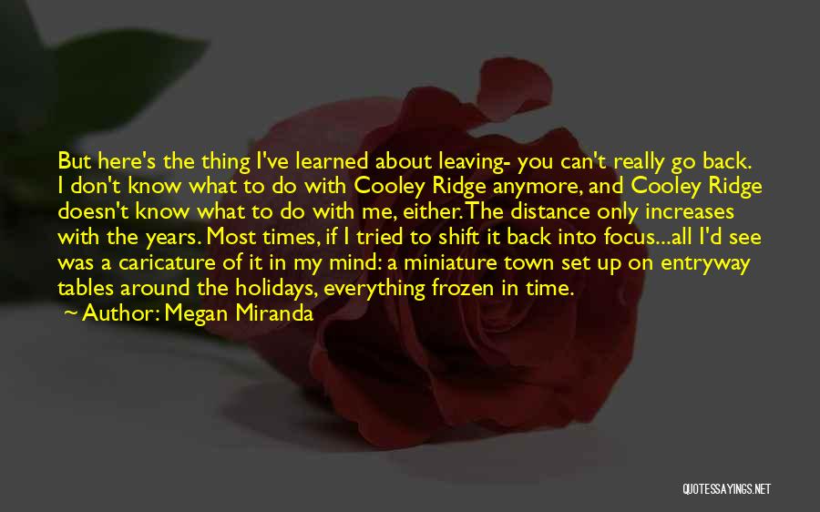 I Don't Know What To Do Anymore Quotes By Megan Miranda