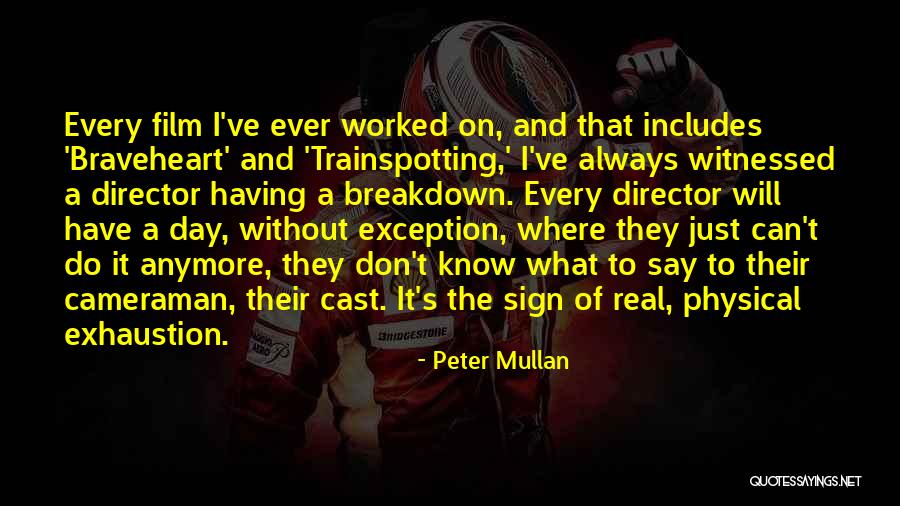 I Don't Know What To Do Anymore Quotes By Peter Mullan