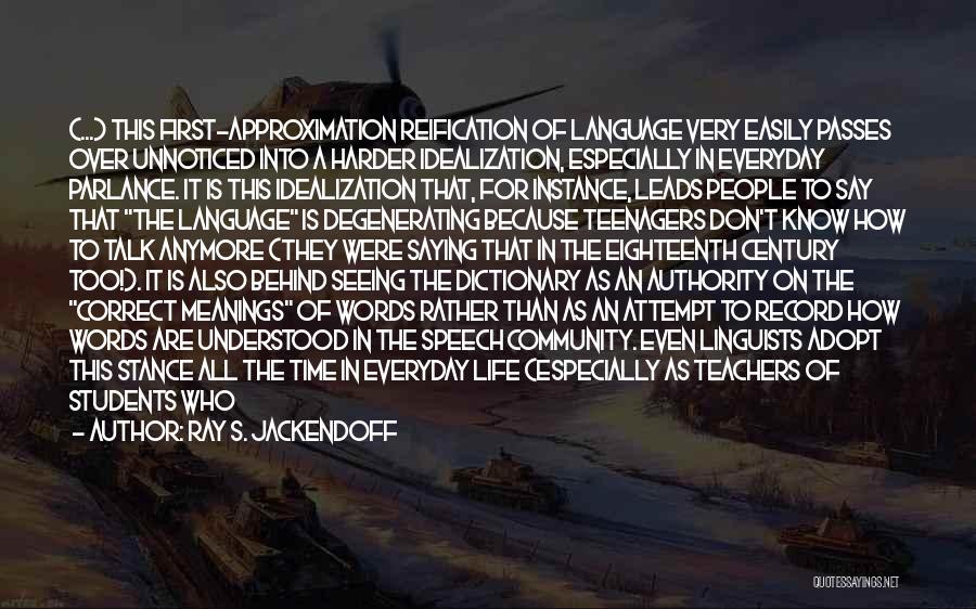 I Don't Know What To Do With My Life Anymore Quotes By Ray S. Jackendoff