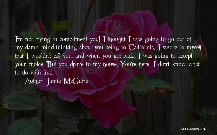 I Don't Know What To Do With Myself Quotes By Jamie McGuire