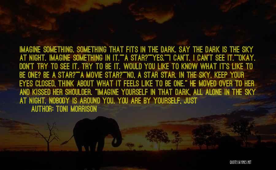 I Don't Know What To Say Anymore Quotes By Toni Morrison