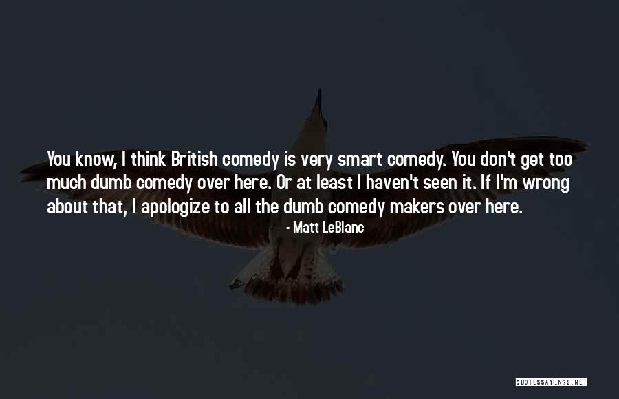 I Don't Know What Went Wrong Quotes By Matt LeBlanc