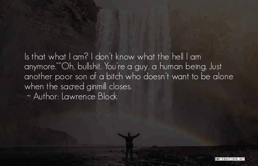 I Don't Know Who Am I Quotes By Lawrence Block