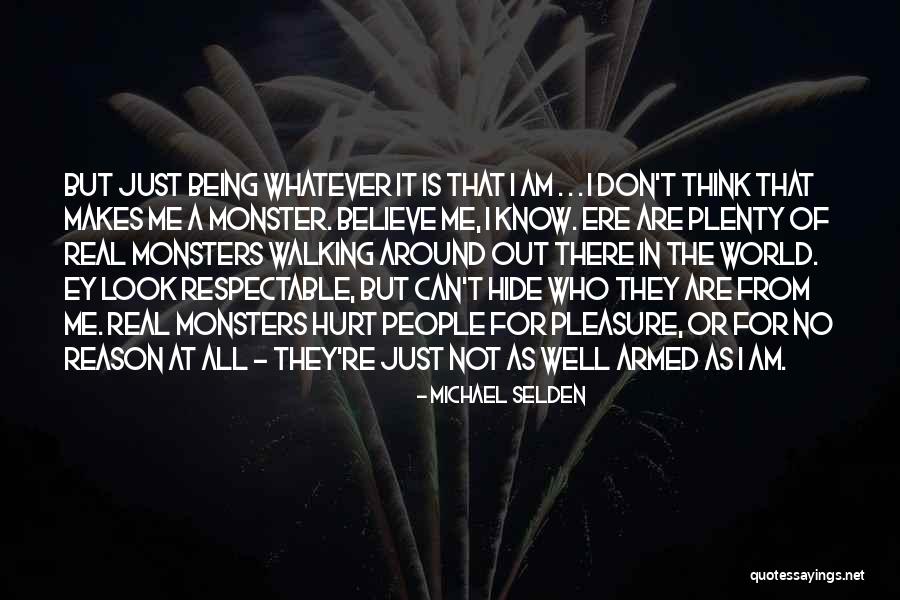 I Don't Know Who Am I Quotes By Michael Selden