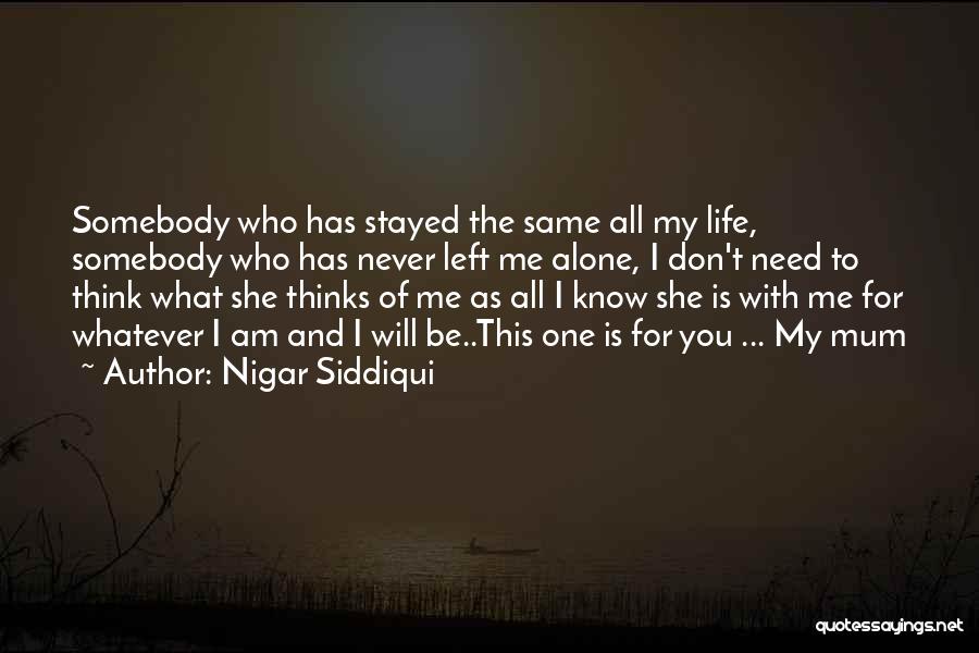 I Don't Know Who Am I Quotes By Nigar Siddiqui