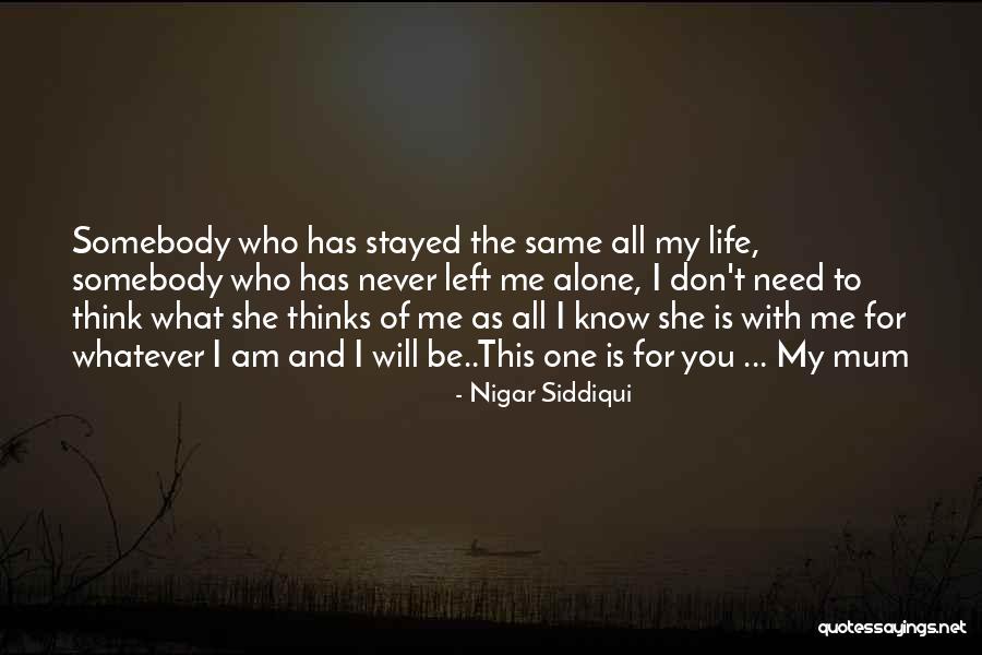 I Don't Know Who Am I Quotes By Nigar Siddiqui