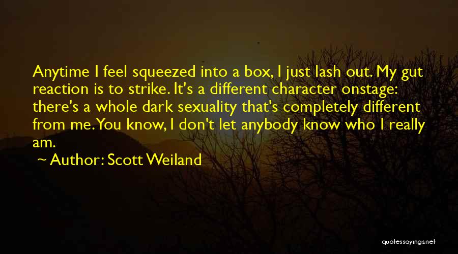 I Don't Know Who Am I Quotes By Scott Weiland
