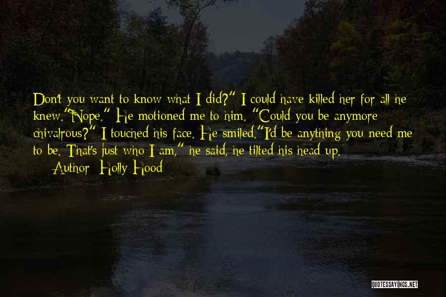 I Don't Know Who I Am Anymore Quotes By Holly Hood