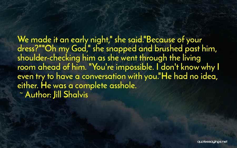 I Don't Know Why I Even Try Quotes By Jill Shalvis