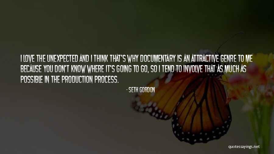 I Don't Know Why I Love You Quotes By Seth Gordon I Don't Know Why I Love You Quotes By Seth Gordon