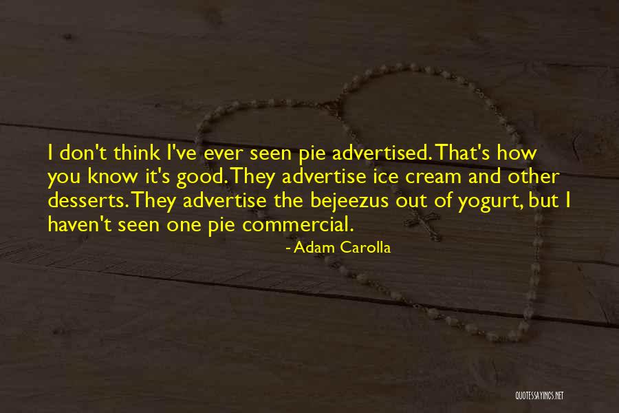 I Don't Know You Quotes By Adam Carolla I Don't Know You Quotes By Adam Carolla