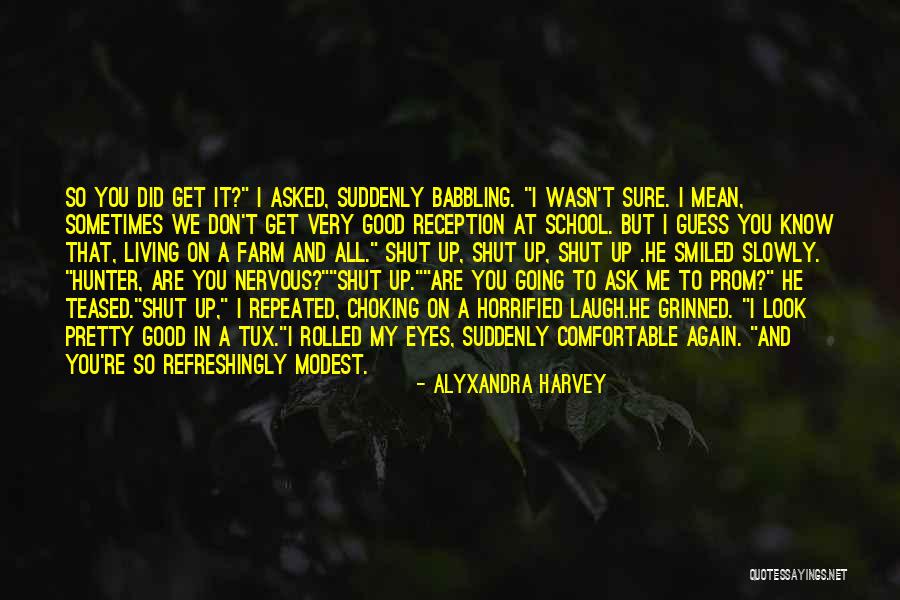 I Don't Know You Quotes By Alyxandra Harvey