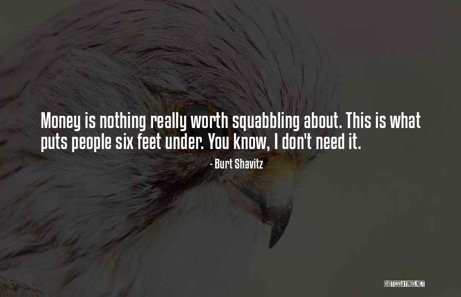 I Don't Know You Quotes By Burt Shavitz I Don't Know You Quotes By Burt Shavitz