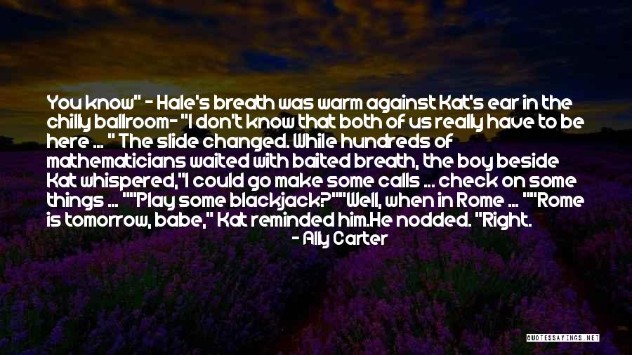 I Don't Know You Well Quotes By Ally Carter I Don't Know You Well Quotes By Ally Carter