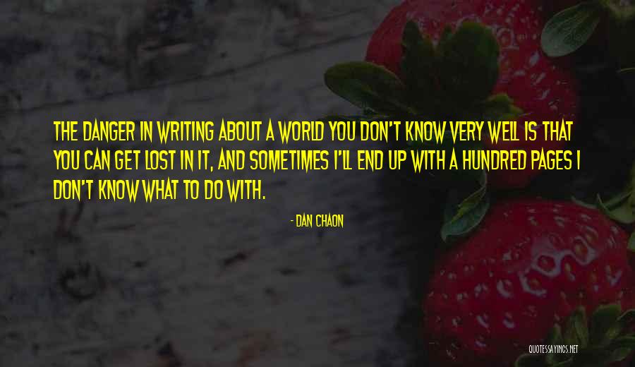 I Don't Know You Well Quotes By Dan Chaon I Don't Know You Well Quotes By Dan Chaon