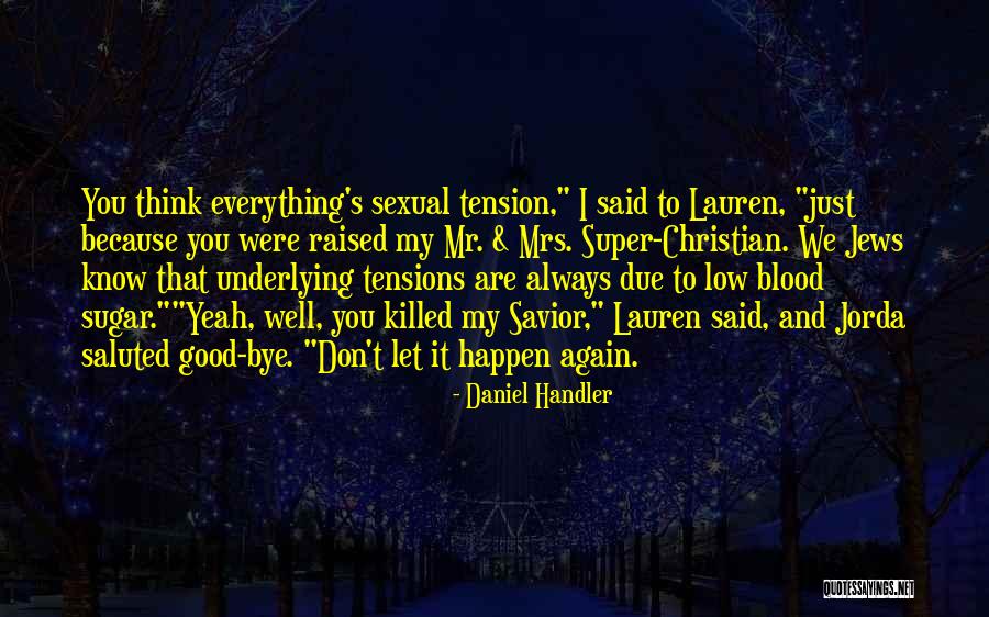 I Don't Know You Well Quotes By Daniel Handler I Don't Know You Well Quotes By Daniel Handler