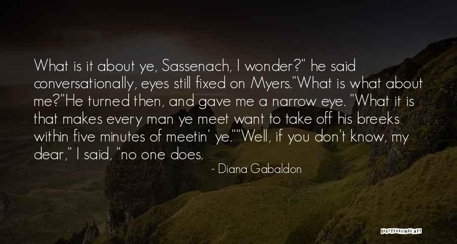 I Don't Know You Well Quotes By Diana Gabaldon I Don't Know You Well Quotes By Diana Gabaldon