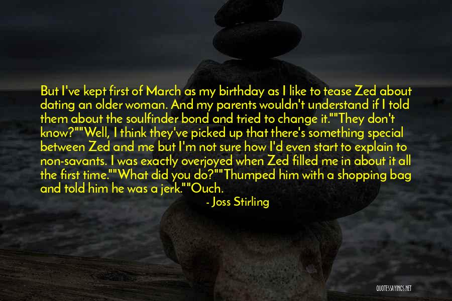 I Don't Know You Well Quotes By Joss Stirling I Don't Know You Well Quotes By Joss Stirling