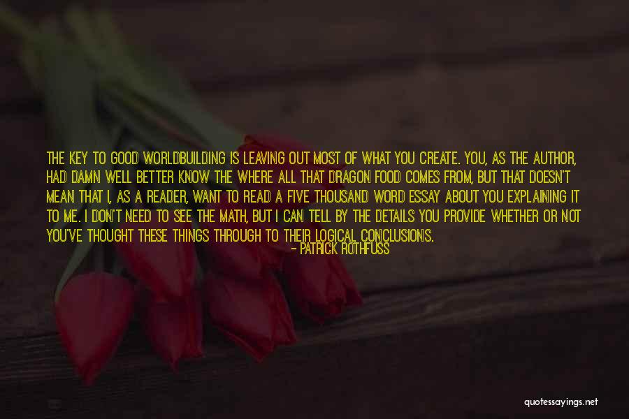 I Don't Know You Well Quotes By Patrick Rothfuss I Don't Know You Well Quotes By Patrick Rothfuss