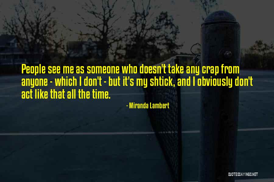 I Don't Like Anyone Quotes By Miranda Lambert I Don't Like Anyone Quotes By Miranda Lambert