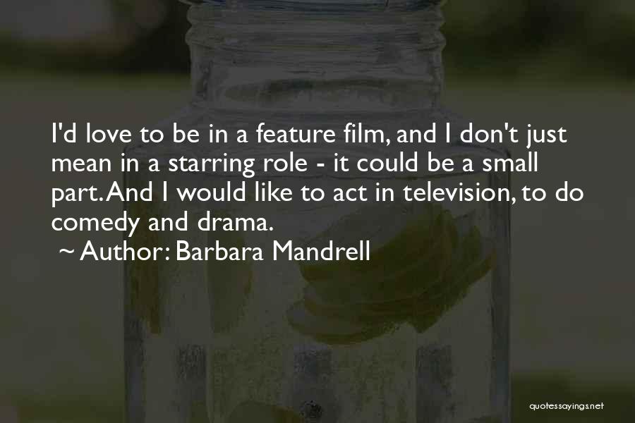 I Don't Like Drama Quotes By Barbara Mandrell