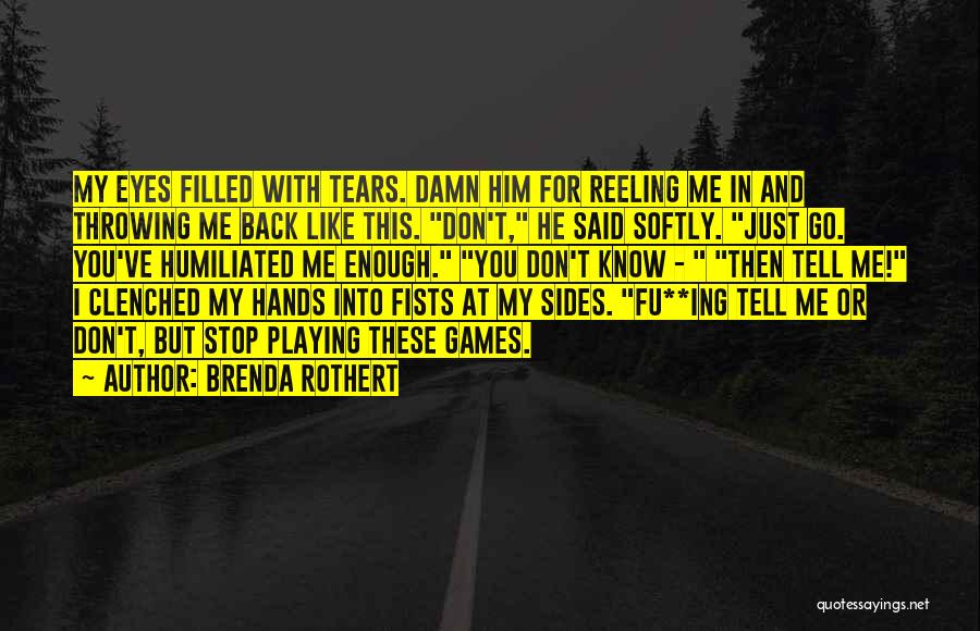 I Don't Like Drama Quotes By Brenda Rothert