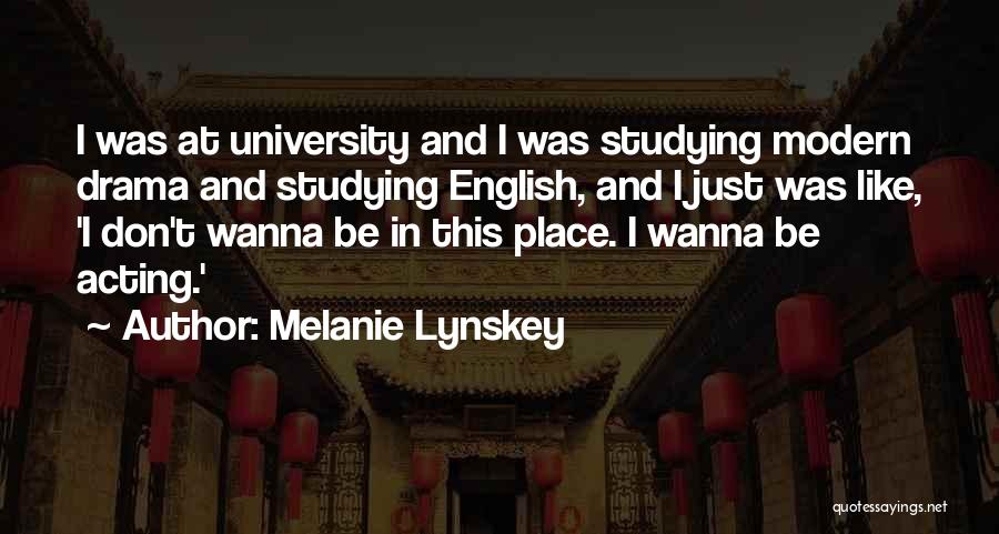 I Don't Like Drama Quotes By Melanie Lynskey