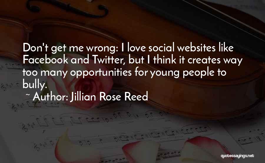 I Don't Like Facebook Quotes By Jillian Rose Reed