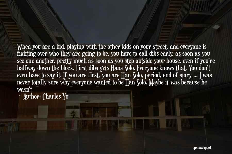 I Don't Like Fighting With You Quotes By Charles Yu